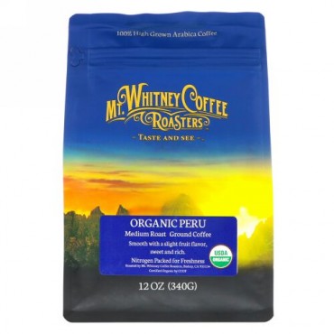 Mt. Whitney Coffee Roasters, オーガニックペルー（Organic Peru）, 挽いたミディアムローストコーヒー, 12オンス（340 g）